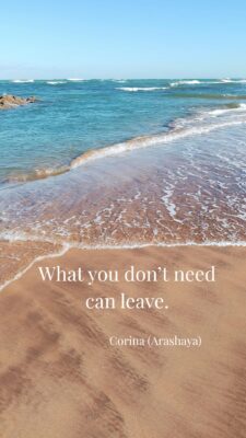 What you don’t need can leave. (1)