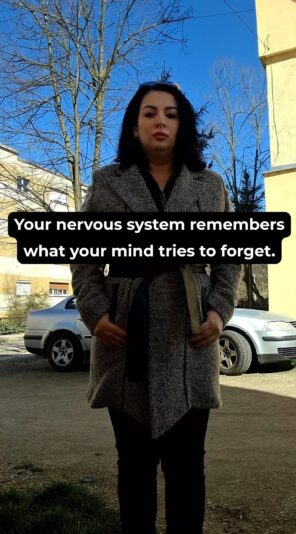 Your nervous system remembers what your mind tries to forget.