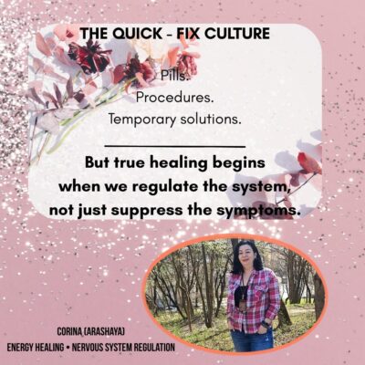 THE QUICK FIX CULTURE Pills. Procedures. Temporary solutions. But true healing begins when we regulate the system, not just suppress the symptoms.
