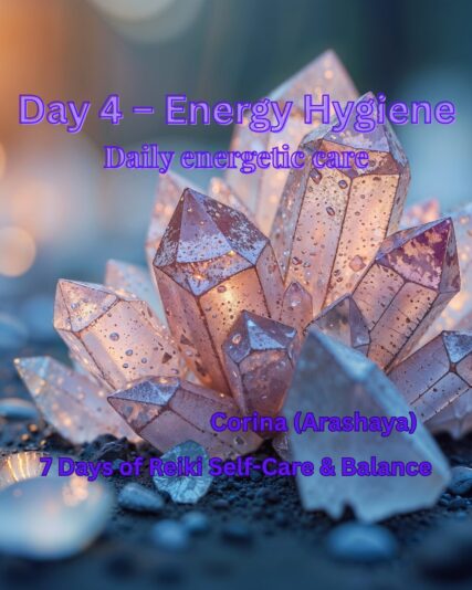 Day 4 – Energy Hygiene Daily energetic care