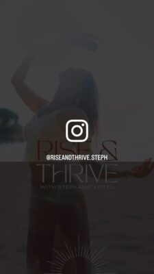 RISE THRIVE with Steph