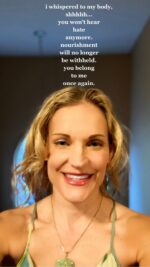 i told my body shhh you won’t hear hate anymore nourishment will no longer be withheld you belong to me once again (1)