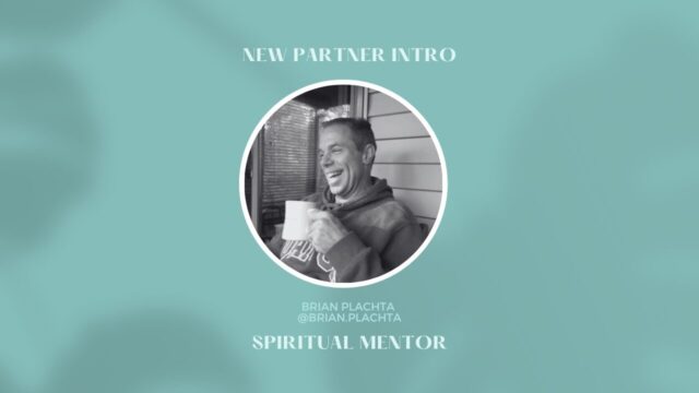 New Partner Intro! Meet Brian Plachta - _Spiritual Mentorship_