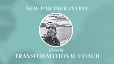 New Partner Intro! Meet Adam Malina - Transformational Empowerment Coaching
