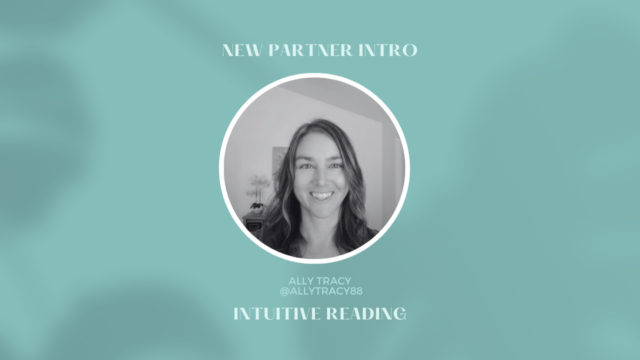 New Partner Intro! Meet Ally Tracy - Intuitive Reading